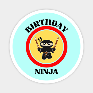 Birthday Ninja - Cute Ninja Baby And Kids Birthday Magnet